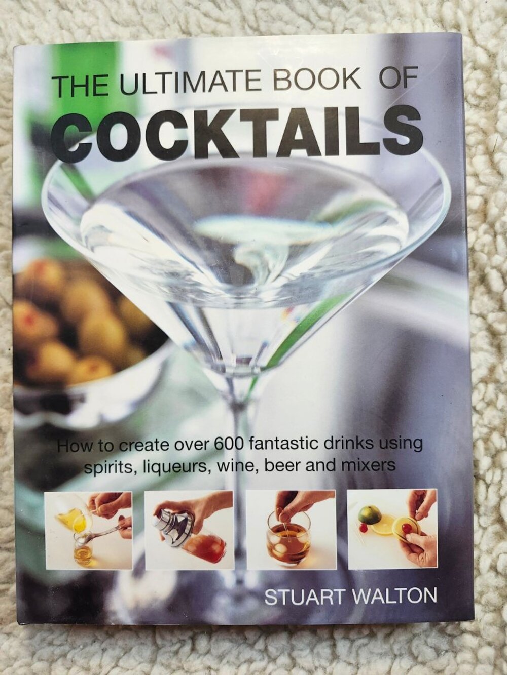 Stuart Walton The Ultimate Book Of Cocktails Hermes House Hardcover 600+ Recipes